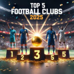 football-clubs-in-2025-the-beautiful-game-elite-top-five